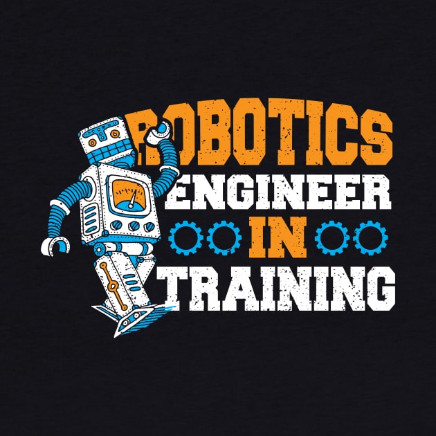 Robotics Engineer In Training by Designs By Jnk5